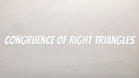 Congruence of Right Triangles Explained