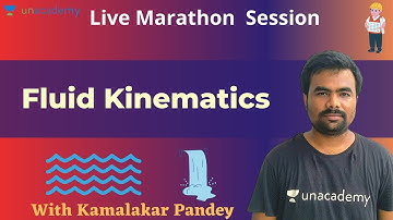 Crash Course on Fluid Mechanics  - Part 9 |  fluid kinematics | Marathon | Kamalakar Pandey