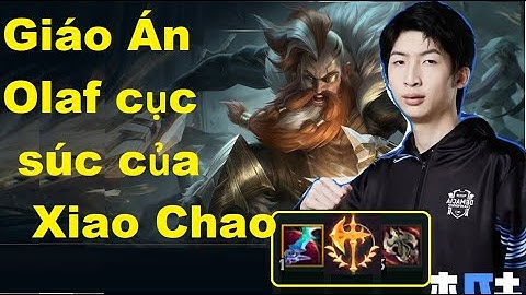 Giáo Án Olaf Cực Cục Súc Của Xiao Chao Meng Khi Đối Đầu Fiora/DariusLol