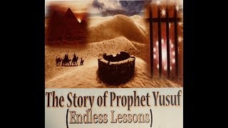 27#The_Story_of_Prophet Yusuf ( Endless Lessons) Dr #Sayed_Jumaa_Salam