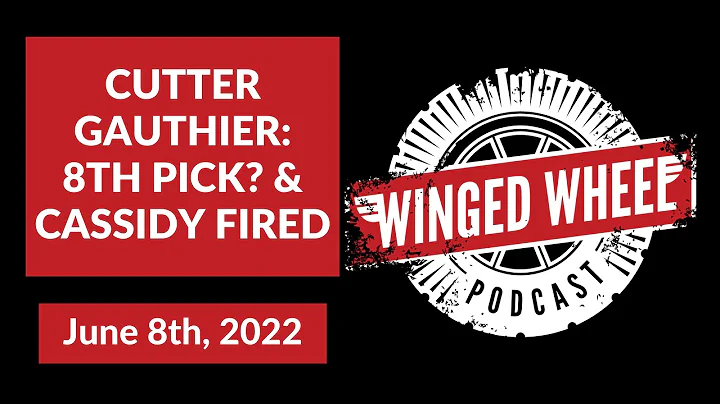 Winged Wheel Podcast - CUTTER GAUTHIER: 8TH PICK? ...