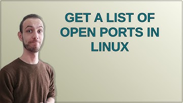 Get a list of Open Ports in Linux