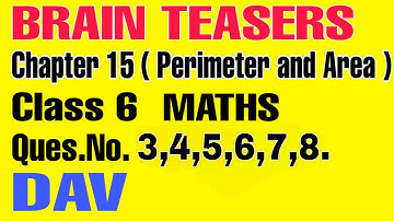 Brain Teasers chapter 15 (Perimeter and Area) Class 6 Maths Dav