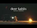 Door kahin official music  raghav kaushik