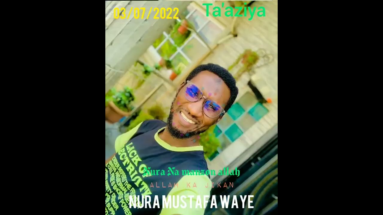 Download Wakar Ta'aziyar Nura Mustapha Waye by Ahmad M Sadiq