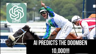 ChatGPT Predicts | Doomben 10,000!