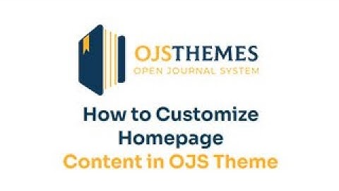 How to Customize Homepage Content in OJS Theme – Quick Guide (2025)
