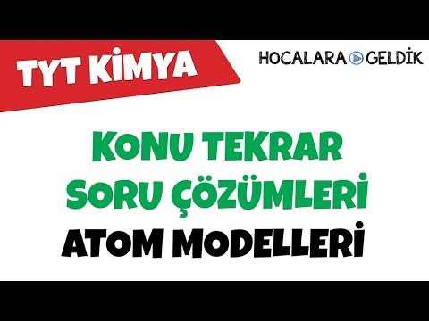 Atom Modelleri - Konu Tekrar Soru Çözümleri