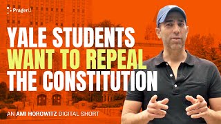Yale Students Want to Repeal the Constitution | Ami on the Loose | PragerU