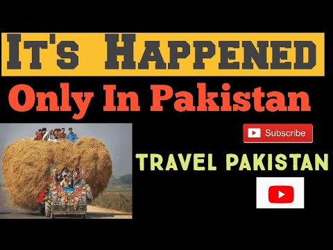Funny Videos of Pakistan It's Happened only in Pakistan Travel to ...