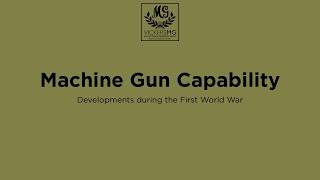 Machine Gun Capability: Developments in the First World War #VickersMG