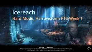 ESO - Veteran Icereach - Hard Mode - Harrowstorm/U25 PTS Week 1