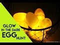 glow in the dark easter egg hunt