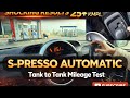 Spresso Petrol Automatic tank to tank Mileage test | Shocking Results 