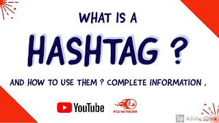 What is a Hashtag ? And how does it works ? In YouTube | Complete Information, Policies & Guideline.