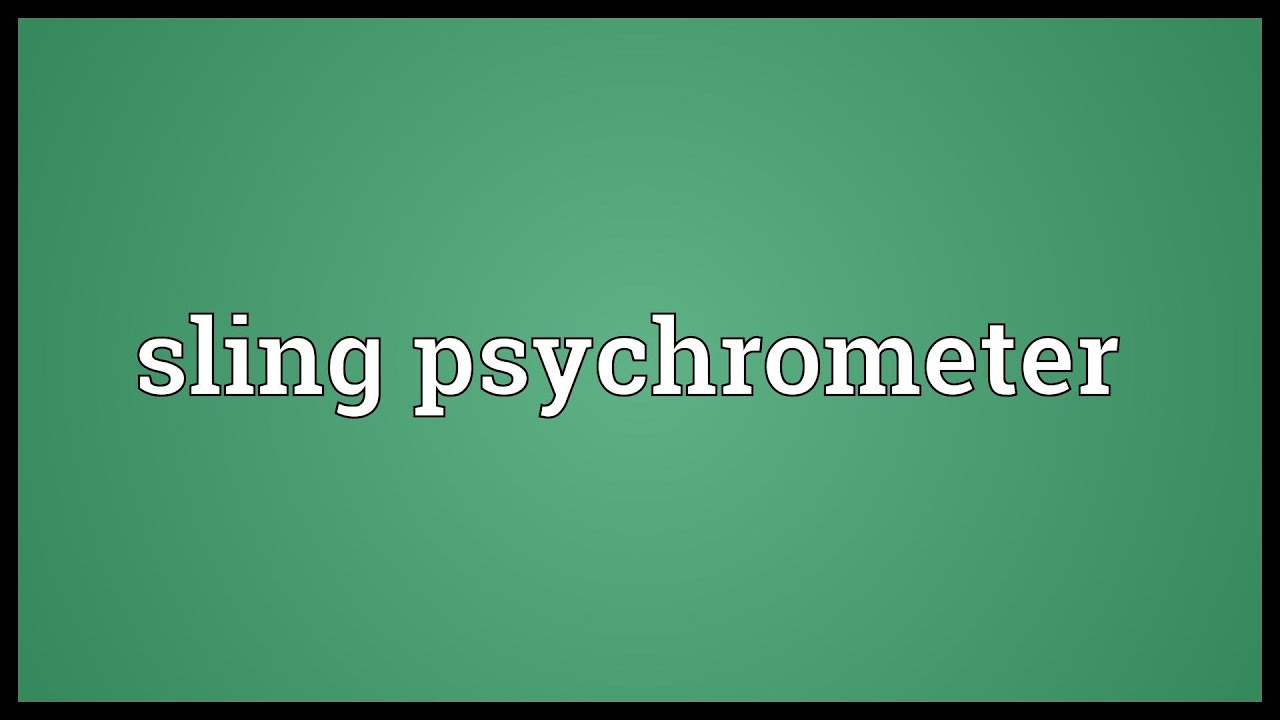 Sling psychrometer Meaning YouTube