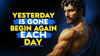 Famous Yesterday Is Over. Begin Again Every Day - Stoicism Legends Marcus Aurelius Philosophy Wealth