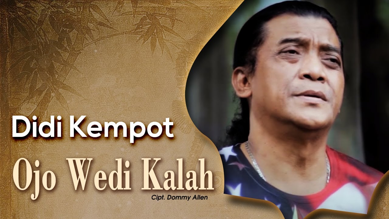 Didi Kempot The Godfather of Broken Heart - Ojo Wedi Kalah [ Jangan Pernah Menyerah ]