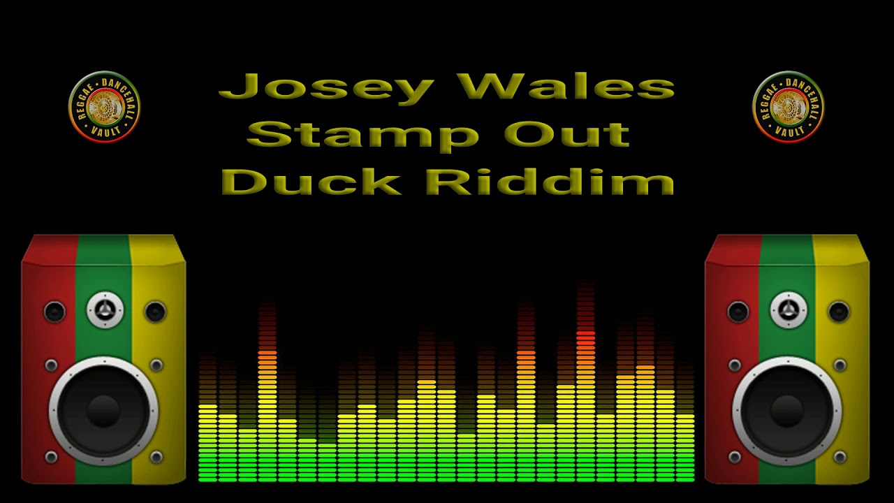 Josey Wales - Stamp Out (Duck Riddim)