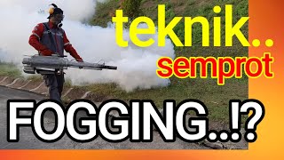 Teknik Cara Fogging Nyamuk Yang Benar (part 1)