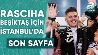 Milot Rashica Beşiktaş İçin İstanbul'a Geldi! İşte İlk Görüntüleri / A Spor / Son Sayfa / 16.08.2023