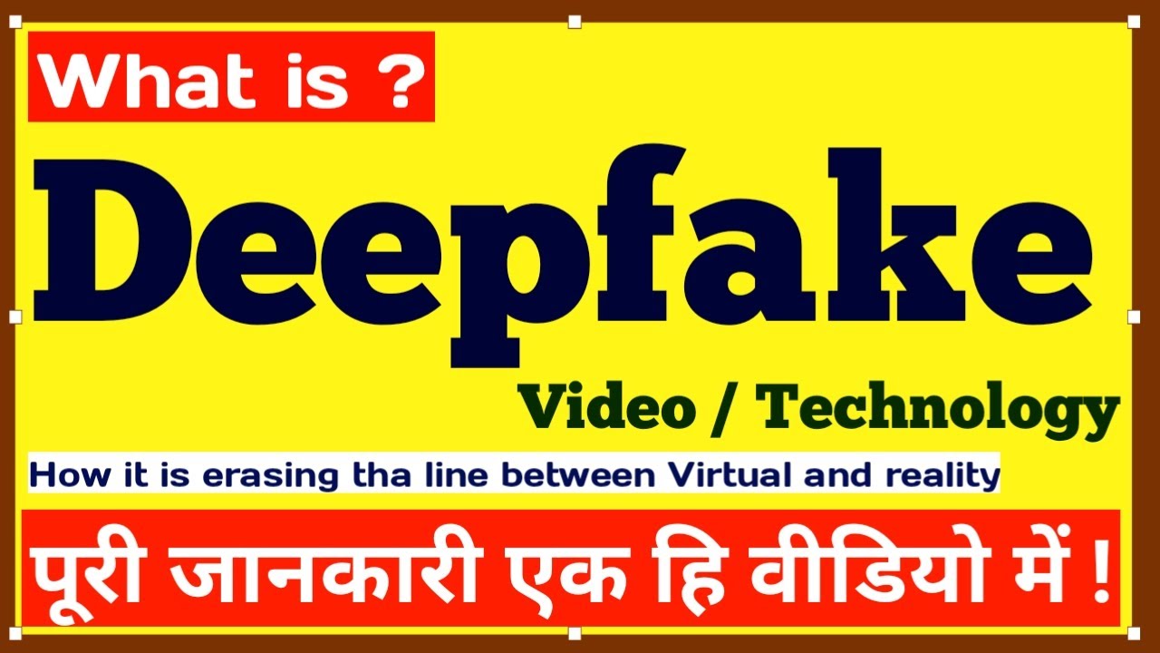 what is deepfake video in hindi | deepfake video kya hota hai ...
