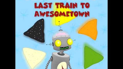 Last Train To Awesome Town - Parry Gripp