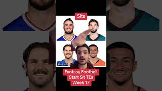 Fantasy Football Start Sit TEs week 17 #fantasyfootball #fantasyfootballtips #fantasyfootballadvice