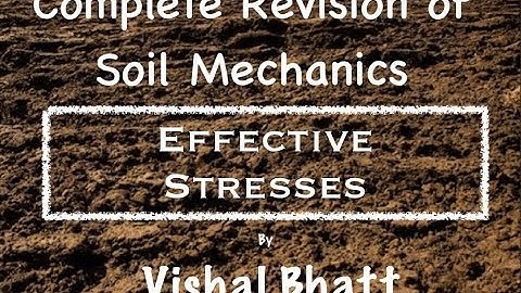 Effective Stresses | Soil Mechanics | Geotechnical | GATE | ESE | Vishal Sir
