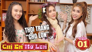 CHỊ EM MỜ LEM | TẬP 1 : Kiều Nữ Tập Làm Sang | Phim Hài Mới Nhất | Ghiền Mì Gõ