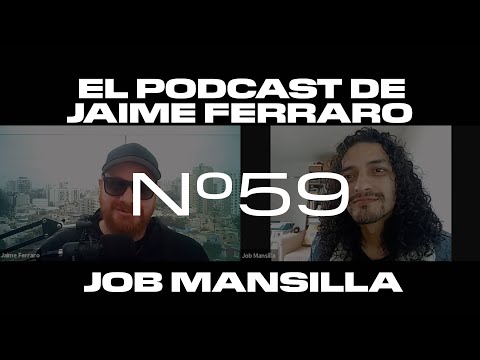 Job Mansilla - El Podcast de Jaime Ferraro