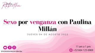 Sx0 Por Venganza Con Paulina Milln