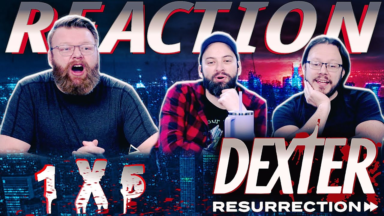 Dexter Resurrection 1x5 REACTION!! “Murder Horny”
