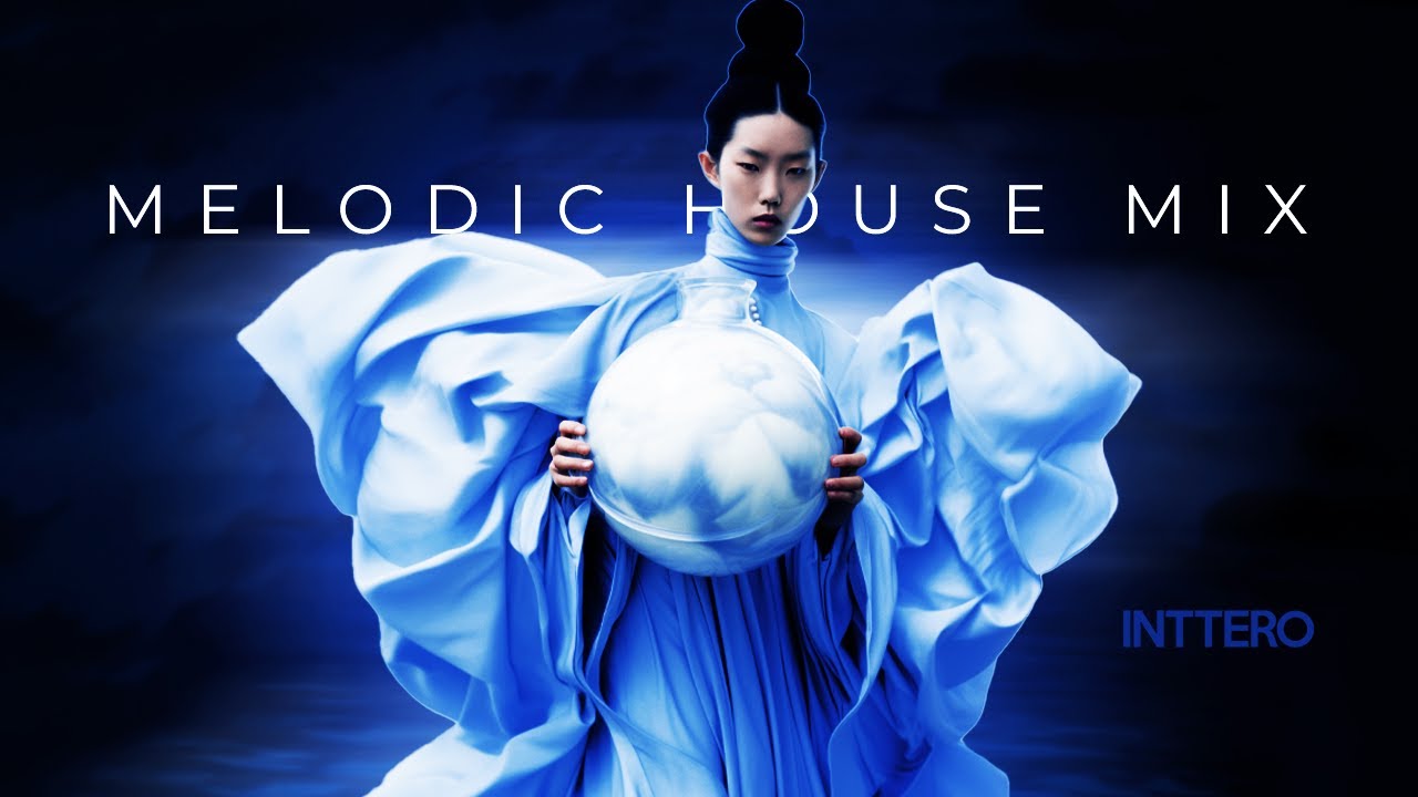 INTTERO - Melodic House Mix, Progressive House, Melodic Techno, Vocal House Emotional, Late Night