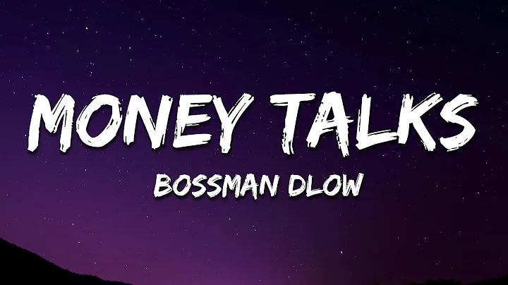 BossMan Dlow - Money Talks (Lyrics)