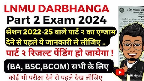 LNMU Part 2 Session 2022-25 BA, BSC, BCOM exam dene se pahle ye video jarur dekh lijiye @lnmunotes