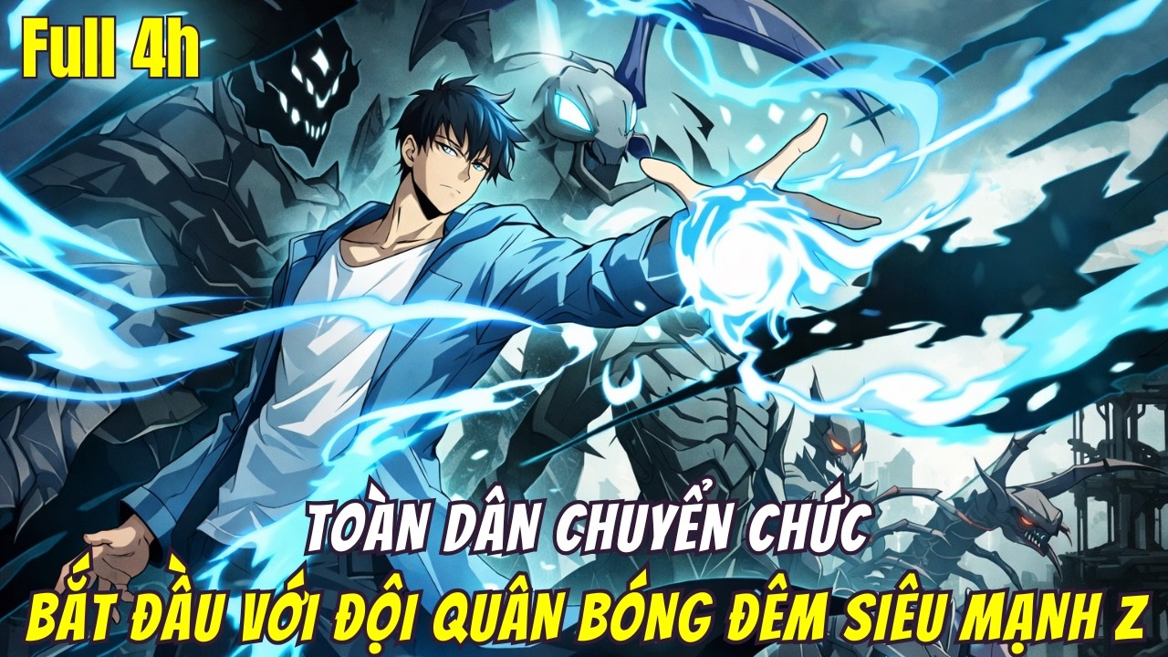 Tiến Hóa Từ Cấp F- Đến Cấp SSS, Main Bắt Đầu Với Đội Quân Bóng Đêm Siêu Mạnh Z | P1