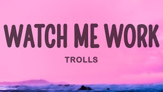 Trolls - Watch Me Work Resimi