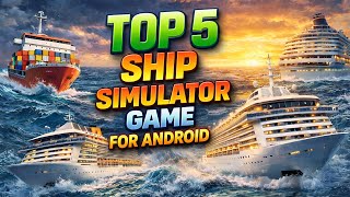 Top 5 Best Ship Simulator Games You Must Play screenshot 4