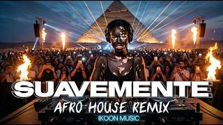 SUAVEMENTE | Afro House Remix (Afropop & Afro Tech House)