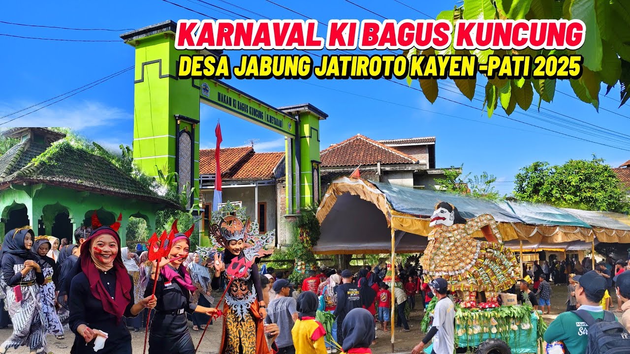 KARNAVAL DESA JATIROTO JABUNG KAYEN 2025|| HAUL KI  BAGUS KUNCUNG H. MATARAM