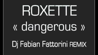Roxette - Dangerous (Fabian Fattorini remix) Resimi
