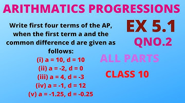 Ex 5.1, QNo 2, all parts,(i)a=10, d=10(ii)a= -2,d= 0(iii) a =4,d =- arithmetic progression ,class 10