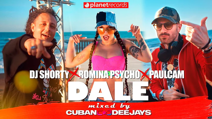 DJ SHORTY  ROMINA PSYCHO  PAULCAM - Dale [CUBAN DEEJAYS Mix] Official Video by 56k