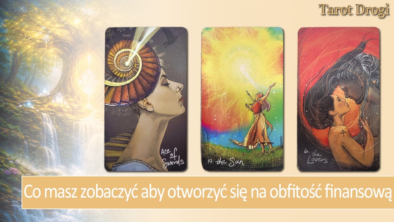 Co masz zobaczyć aby otworzyć się na obfitość finansową - Intuicyjne czytanie kart