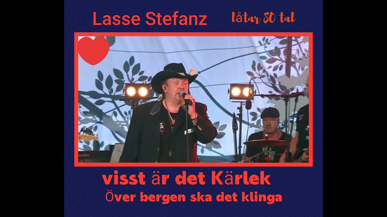 Lasse Stefanz,  Visst är det kärlek,  Över bergen ska det klinga. 