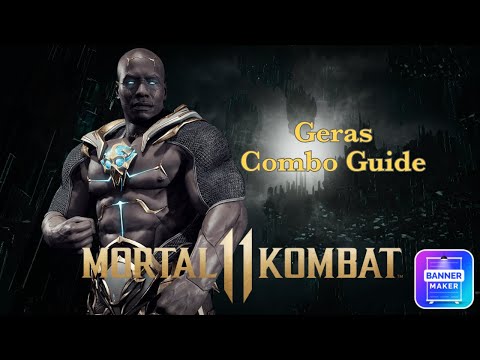 Mortal Kombat 11 - Geras Combo Guide (Bed of Spikes, Quick Sand, Shifting Sands)
