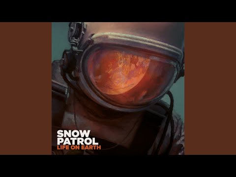 Life On Earth - Snow Patrol