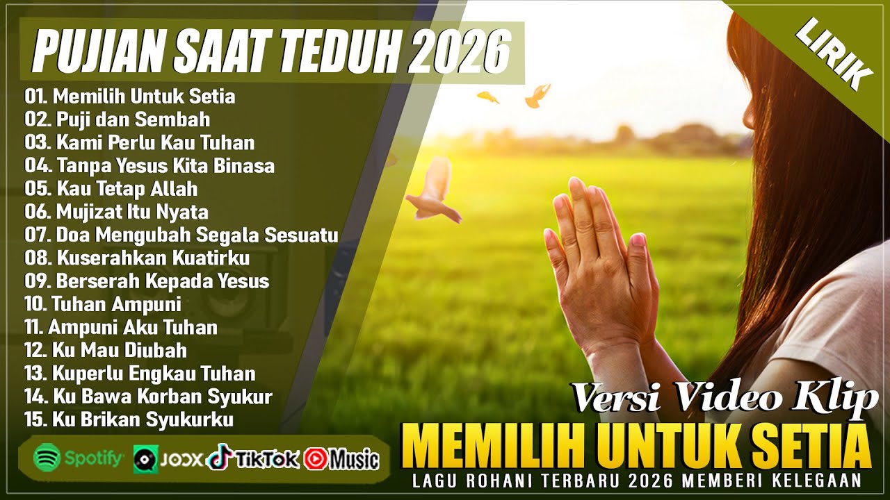 MEMILIH UNTUK SETIA - LAGU ROHANI SAAT TEDUH PAGI HARI || LAGU ROHANI KRISTEN TERBARU 2026 (LIRIK)