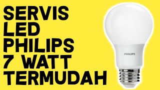 cara mudah servis lampu LED Philips mati total